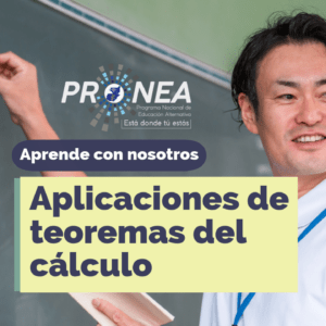 Un profesor parece escribir en el pizarrón. Presenta el tema "Aplicaciones de teoremas del cálculo". Se lee la leyenda "Aprende con nosotros" del Programa Nacional de Educación Alternativa (Pronea).