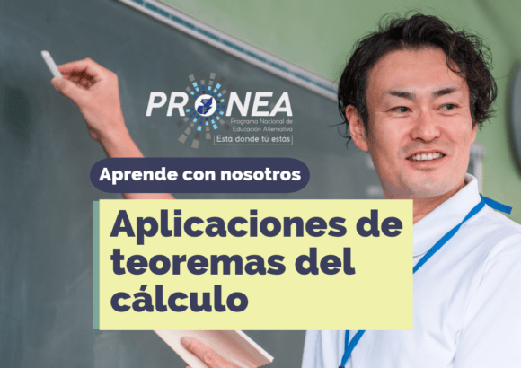 Un profesor parece escribir en el pizarrón. Presenta el tema "Aplicaciones de teoremas del cálculo". Se lee la leyenda "Aprende con nosotros" del Programa Nacional de Educación Alternativa (Pronea).