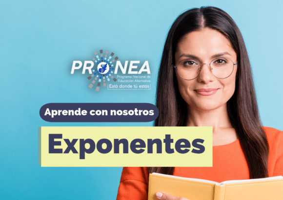 Una maestra con un cuaderno en los brazos. Presenta el tema "Exponentes". Se lee la leyenda "Aprende con nosotros" del Programa Nacional de Educación Alternativa (Pronea).
