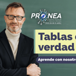 Aprende qué son las tablas de verdad, cómo construirlas y su importancia en matemáticas. Continúa tus estudios con el Programa PRONEA en Guatemala.