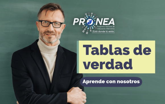 Tablas de verdad Aprende qué son las tablas de verdad, cómo construirlas y su importancia en matemáticas. Continúa tus estudios con el Programa PRONEA en Guatemala.