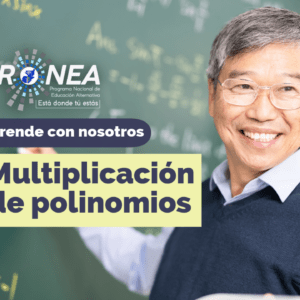 Un profesor con lentes presenta el tema "Multiplicación de polinomios". Se lee "Aprende con nosotros", del Programa Nacional de Educación Alternativa.