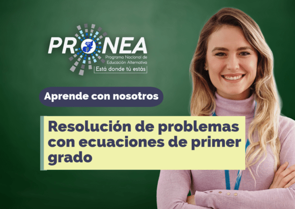 Una maestra está de brazos cruzados y sonríe. Se presenta el tema "Resolución de problemas con ecuaciones de primer grado". Se lee la leyenda "Aprende con nosotros", del Programa Nacional de Educación Alternativa (Pronea).