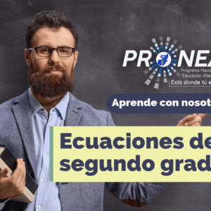 Un profesor que sostiene unos libros y apunta al tema "Ecuaciones de segundo grado". Se lee la leyenda "Aprende con nosotros" del Programa Nacional de Educación Alternativa (Pronea).