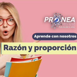 razon y proporcion Una maestra parece sorprendida y sostiene unos cuadernos en los brazos. Presenta el tema "Razón y proporción". Se lee la leyenda "Aprende con nosotros" del Programa Nacional de Educación Alternativa (Pronea).