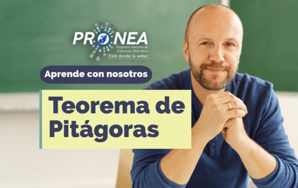 Un profesor que sostiene sus manos. Presenta el tema "Teorema de Pitágoras". Se lee la leyenda "Aprende con nosotros" del Programa Nacional de Educación Alternativa (Pronea).