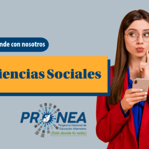 Una chica con un celular en la mano hace una expresión curiosa, está pensando en algo. Se presenta el tema "ciencias sociales". Se lee la leyenda "Aprende con nosotros", del Programa Nacional de Educación Alternativa.