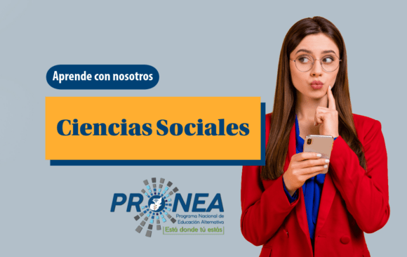 Una chica con un celular en la mano hace una expresión curiosa, está pensando en algo. Se presenta el tema "ciencias sociales". Se lee la leyenda "Aprende con nosotros", del Programa Nacional de Educación Alternativa.
