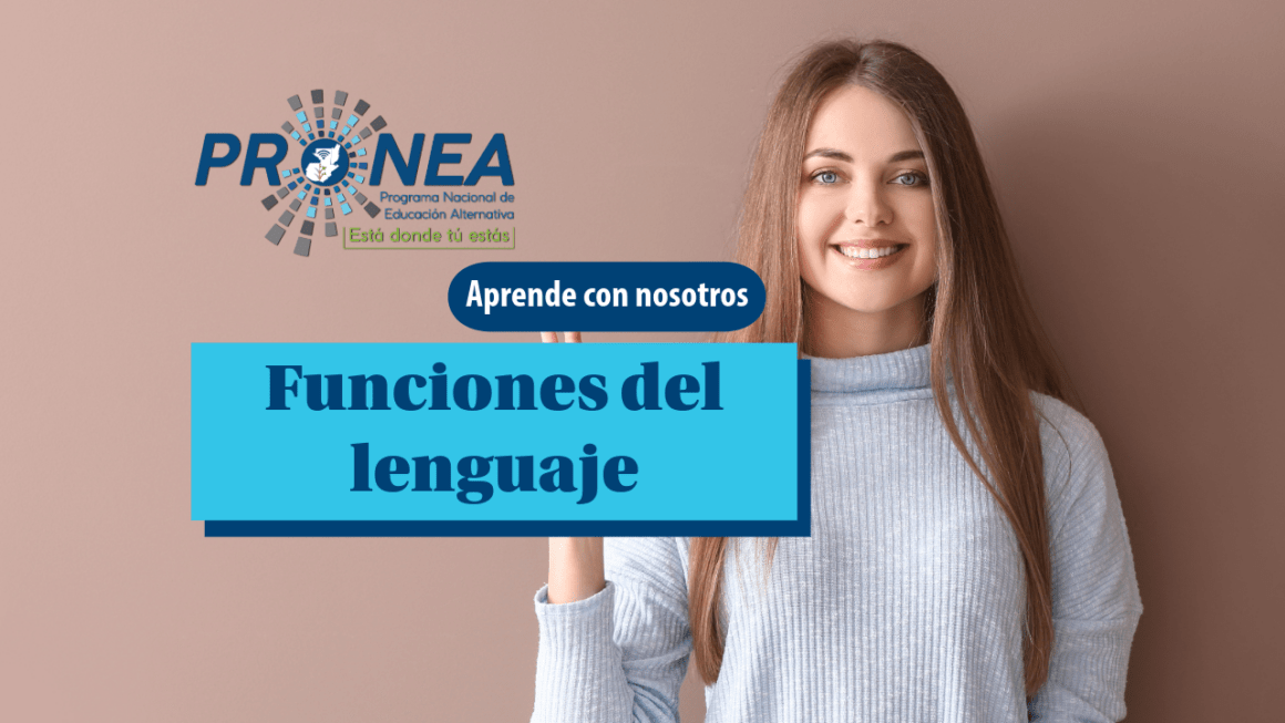 Una chica sonriente. Se presenta el tema "Funciones del lenguaje". Se lee "Aprende con nosotros", del Programa Nacional de Educación Alternativa (Pronea).