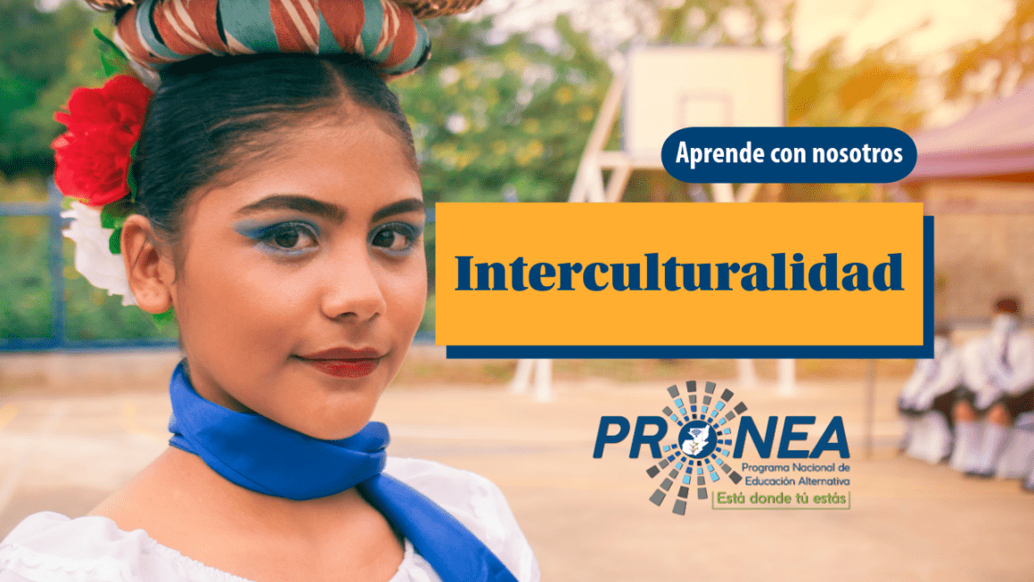 Una niña con su vestimenta tradicional. Se presenta el tema "Interculturalidad". Se lee "Aprende con nosotros", del Programa Nacional de Educación Alternativa (Pronea).