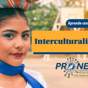 Una niña con su vestimenta tradicional. Se presenta el tema "Interculturalidad". Se lee "Aprende con nosotros", del Programa Nacional de Educación Alternativa (Pronea).