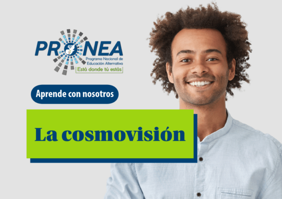 Es un chico sonriente. Se presente el tema "La cosmovisión". Se lee "Aprende con nosotros", del Programa Nacional de Educación Alternativa (Pronea).