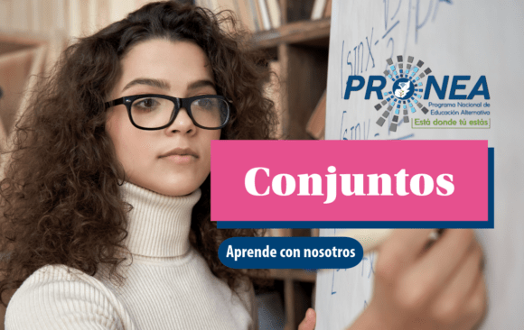 Una chica está resolviendo un problema matemático. Se presenta el tema "Conjuntos". Se lee "Aprende con nosotros", del Programa Nacional de Educación Alternativa (Pronea).