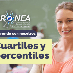 Una maestra sonriente. Presenta el tema "cuartiles y percentiles". Se lee la leyenda "Aprende con nosotros" del Programa Nacional de Educación Alternativa.