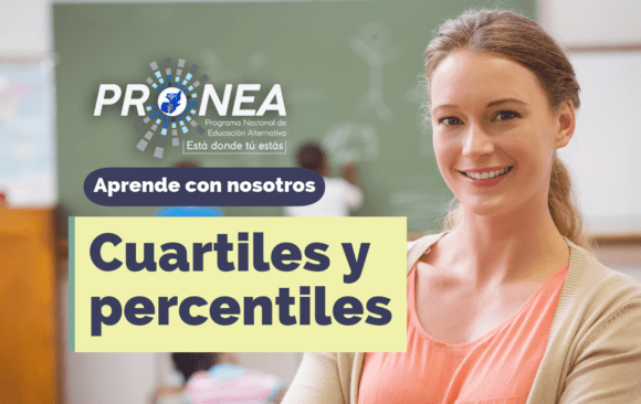 cuartiles y percentiles Una maestra sonriente. Presenta el tema "cuartiles y percentiles". Se lee la leyenda "Aprende con nosotros" del Programa Nacional de Educación Alternativa.