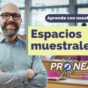 espacios muestrales Un profesor de brazos cruzados. Presenta el tema "Espacios muestrales". Se lee la leyenda "Aprende con nosotros", del Programa Nacional de Educación Alternativa (PRONEA).
