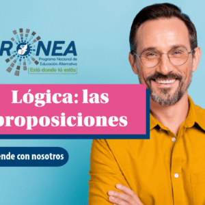 Un profesor con los brazos cruzados. Se presenta el tema "lógica matemática: las proposiciones". Se lee "Aprende con nosotros", del Programa Nacional de Educación Alternativa.