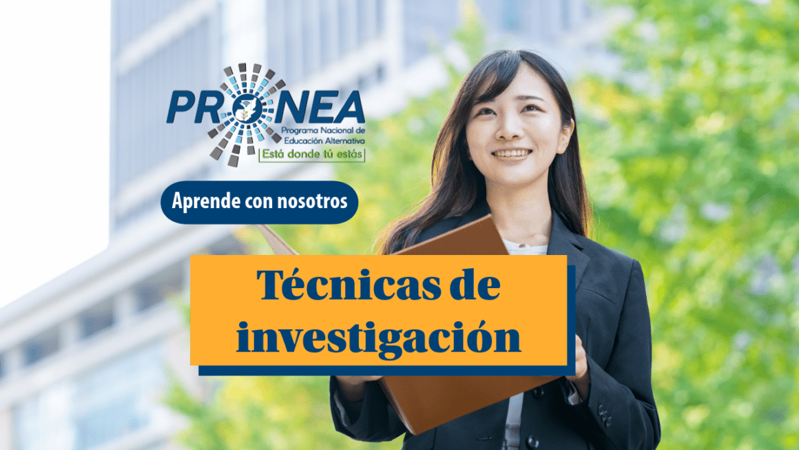 Una chica sonríe y tiene una carpeta en las manos. Presenta el tema "Técnicas de investigación". Se lee "Aprende con nosotros", del Programa Nacional de Educación Alternativa.