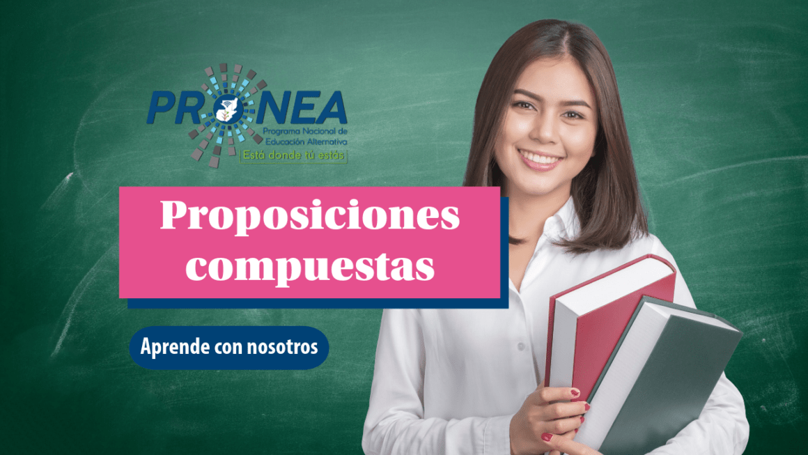 proposiciones compuestas-1 Una maestra sostiene libros entre los brazos. Presenta el tema "Proposiciones compuestas". Se lee "Aprende con nosotros" del Programa Nacional de Educación Alternativa.