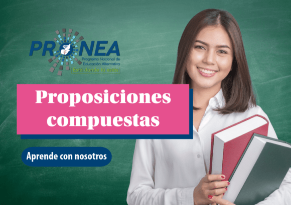 Una maestra sostiene libros entre los brazos. Presenta el tema "Proposiciones compuestas". Se lee "Aprende con nosotros" del Programa Nacional de Educación Alternativa.