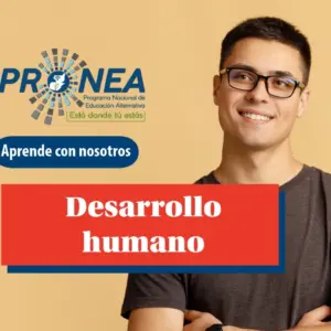 Un joven sonríe mientras parece pensativo. Está de brazos cruzados y usa lentes. Se presenta el tema "Desarrollo Humano". Se lee "Aprende con nosotros", del Programa Nacional de Educación Alternativa (Pronea).