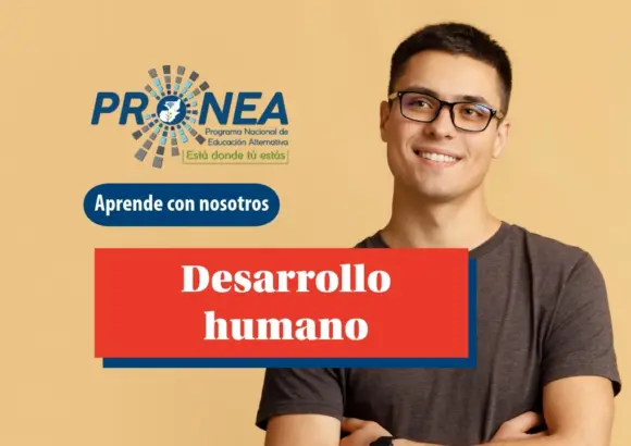 Un joven sonríe mientras parece pensativo. Está de brazos cruzados y usa lentes. Se presenta el tema "Desarrollo Humano". Se lee "Aprende con nosotros", del Programa Nacional de Educación Alternativa (Pronea).