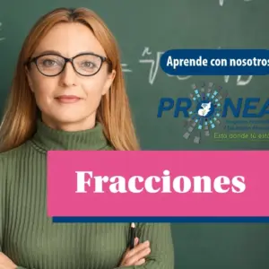 Una maestra con lentes se mantiene seria. Se presenta el tema "Fracciones". Se lee "Aprende con nosotros", del Programa Nacional de Educación Alternativa (Pronea).