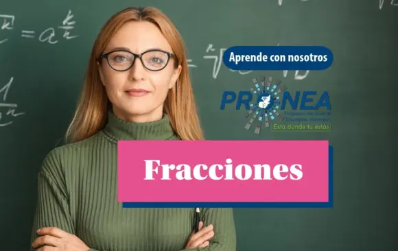 Fracciones-1 Una maestra con lentes se mantiene seria. Se presenta el tema "Fracciones". Se lee "Aprende con nosotros", del Programa Nacional de Educación Alternativa (Pronea).