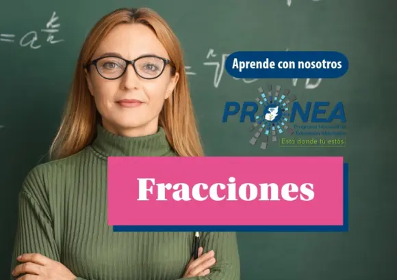 Una maestra con lentes se mantiene seria. Se presenta el tema "Fracciones". Se lee "Aprende con nosotros", del Programa Nacional de Educación Alternativa (Pronea).