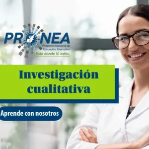 Una chica científica tiene los brazos cruzados y sonríe. Se presenta el tema "Investigación cualitativa". Se lee "Aprende con nosotros", del Programa Nacional de Educación Alternativa (Pronea).
