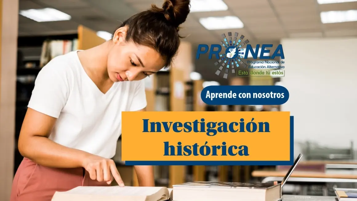 Una chica investiga en un libro, está en la biblioteca. Tiene una camisa blanca y el cabello recogido. Se presenta el tema "Investigación histórica". Se lee "Aprende con nosotros", del Programa Nacional de Educación Alternativa (Pronea).