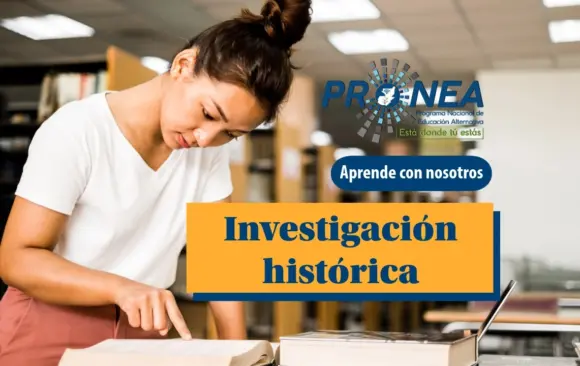Una chica investiga en un libro, está en la biblioteca. Tiene una camisa blanca y el cabello recogido. Se presenta el tema "Investigación histórica". Se lee "Aprende con nosotros", del Programa Nacional de Educación Alternativa (Pronea).