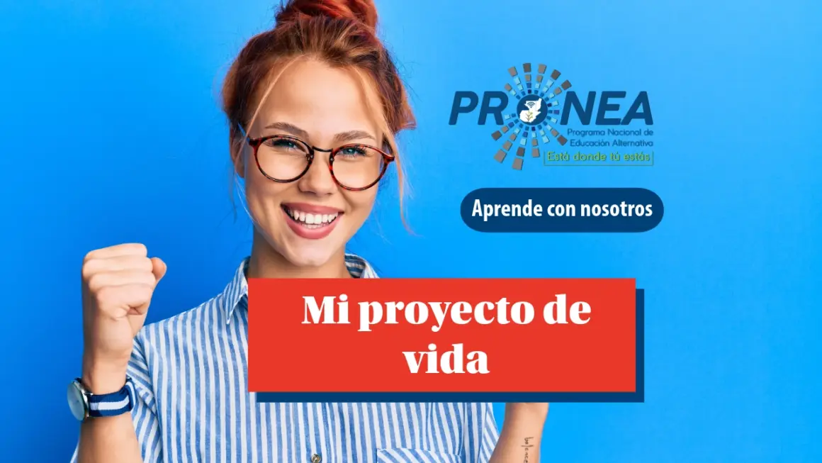 Mi proyecto de vida-1 Una chica está celebrando que logró una meta con los puños. Está sonriendo. Se presenta el tema "Mi proyecto de vida". Se lee "Aprende con nosotros", del Programa Nacional de Educación Alternativa (Pronea).