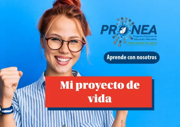 Una chica está celebrando que logró una meta con los puños. Está sonriendo. Se presenta el tema "Mi proyecto de vida". Se lee "Aprende con nosotros", del Programa Nacional de Educación Alternativa (Pronea).