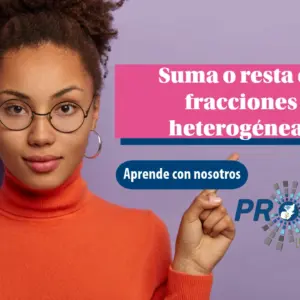 Una chica está seria. Usa lentes, tiene el pelo recogido y unos aretes grandes. Presenta el tema "Suma o resta de fracciones heterogéneas". Se lee "Aprende con nosotros", del Programa Nacional de Educación Alternativa (Pronea).