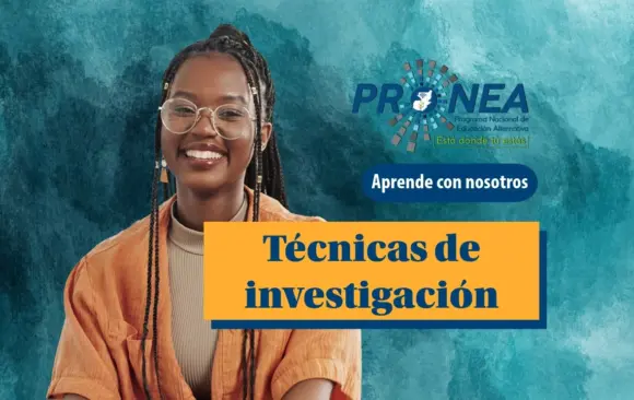 Una chica con anteojos y trenzas sonríe. Se presenta el tema "Técnicas de investigación". Se lee "Aprende con nosotros", del Programa Nacional de Educación Alternativa (Pronea).