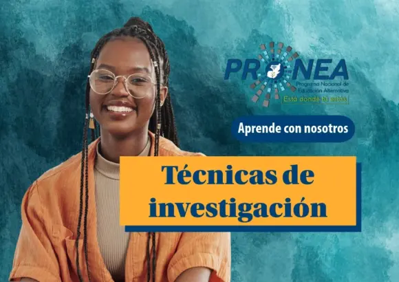 Una chica con anteojos y trenzas sonríe. Se presenta el tema "Técnicas de investigación". Se lee "Aprende con nosotros", del Programa Nacional de Educación Alternativa (Pronea).