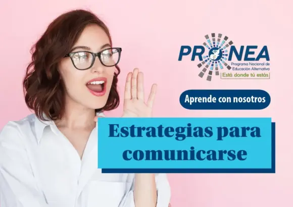 Una mujer hace un gesto con la mano para que se le escuche mejor mientras habla. Se presenta el tema "Estrategias para comunicarse". Se lee "Aprende con nosotros", del Programa Nacional de Educación Alternativa.