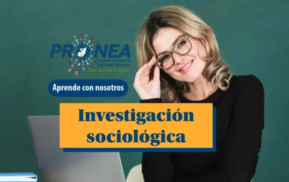 Una mujer sonríe y se toca los lentes con la mano. Tiene enfrente una laptop. Se presenta el tema "Investigación sociológica". Se lee "Aprende con nosotros", del Programa Nacional de Educación Alternativa.