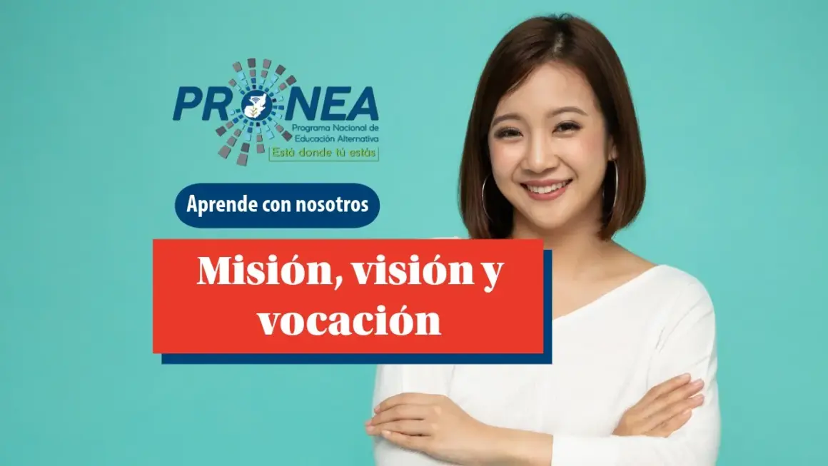 mision-vision-vocacion-web-1280 Una profesora sonríe y tiene los brazos cruzados. Se presenta el tema "misión, visión y vocación". Se lee "Aprende con nosotros", del Programa Nacional de Educación Alternativa.