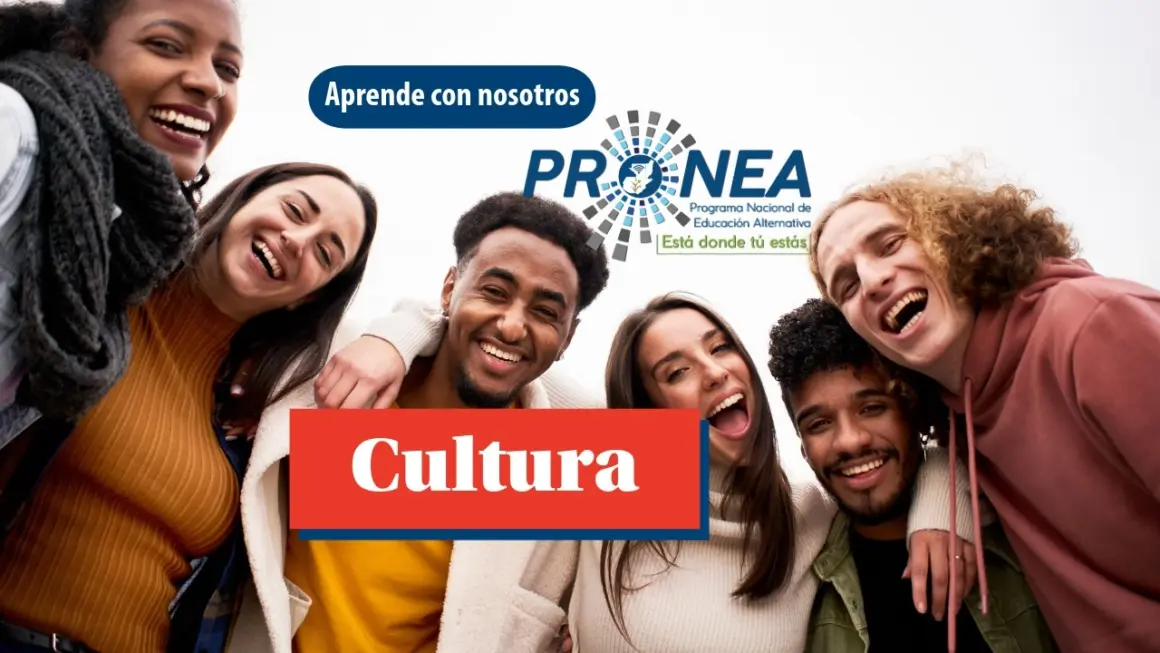 Un grupo diverso de amigos. Se presenta el tema "Cultura". Se lee "Aprende con nosotros", del Programa Nacional de Educación Alternativa (PRONEA).