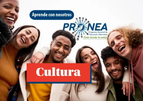 Un grupo diverso de amigos. Se presenta el tema "Cultura". Se lee "Aprende con nosotros", del Programa Nacional de Educación Alternativa (PRONEA).