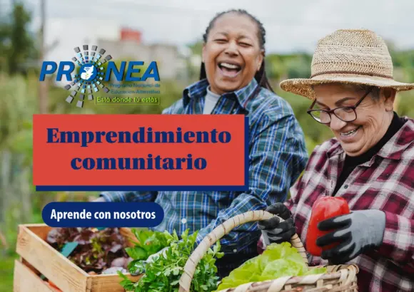Dos señoras sonríen mientras cargan unas canastas con vegetales. Se presenta el tema "Emprendimiento comunitario". Se lee "Aprende con nosotros", del Programa Nacional de Educación Alternativa (Pronea).