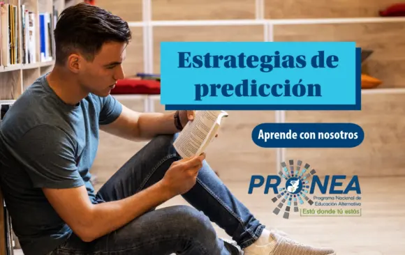 Un joven está sentado en el suelo leyendo un libro. Detrás tiene una librera con libros. Se presenta el tema "Estrategias de predicción". Se lee "aprende con nosotros", del Programa Nacional de Educación Alternativa (PRONEA).