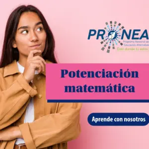Una señorita hace un gesto con la mano sobre su barbilla que indica que está pensando. Se presenta el tema "Potenciación matemática". Se lee "Aprende con nosotros", del Programa Nacional de Educación Alternativa (Pronea).