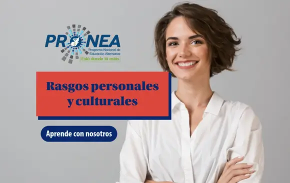 Rasgos personales y culturales Una mujer con el pelo corto sonríe y tiene los brazos cruzados. Se presenta el tema "Rasgos personales y culturales". Se lee "Aprende con nosotros", del Programa Nacional de Educación Alternativa (PRONEA).