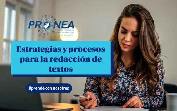 Es una mujer con el pelo largo. Está concentrada, escribe algo. Se presenta el tema "Estrategias y procesos para la redacción de textos". Se lee "Aprende con nosotros" del Programa Nacional de Educación Alternativa (PRONEA).