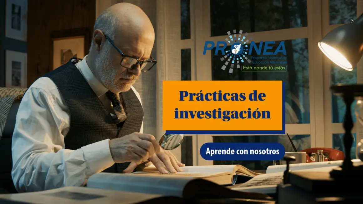 Un historiador está leyendo un libro con una lupa. Se presenta el tema "Prácticas de investigación". Se lee "Aprende con nosotros", del Programa Nacional de Educación Alternativa (PRONEA).