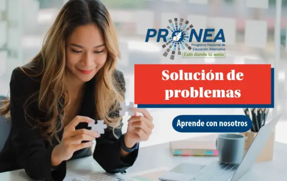 Es una mujer que está armando un rompecabezas y tiene una pieza en cada mano. Se presenta el tema "solución de problemas". Se lee "Aprende con nosotros", del Programa Nacional de Educación Alternativa (Pronea).