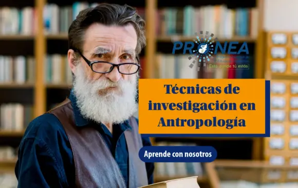 Un hombre mayor, con una barba tupida y unos lentes sostiene unos libros. Se presenta el tema "Técnicas de investigación en Antropología". Se lee "Aprende con nosotros", del Programa Nacional de Educación Alternativa (Pronea).